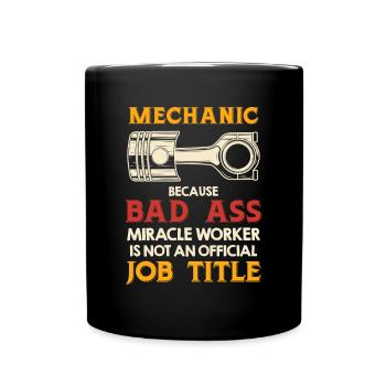 Mechaniker Weil Bad Ass Miracle Worker Kein - Tasse einfarbig - Schwarz - Vorne