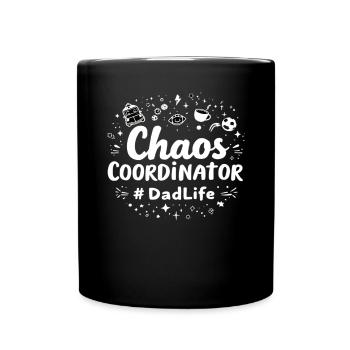 Chaos Coordinator #DadLife Funny Dad Saying - Full Colour Mug - black - Front