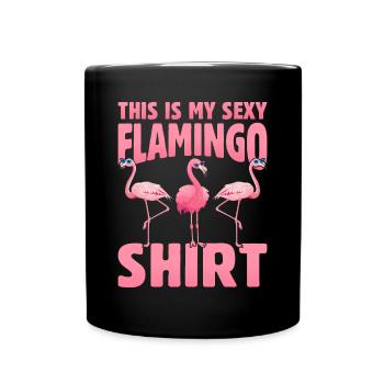 C’est ma chemise sexy flamant rose - Pink Flamingo - Mug uni - noir - Devant