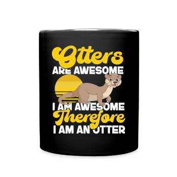 Otter Otters Are Awesome I Am - Full Colour Mug - black - Front