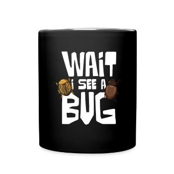 Wait I See A Bug Insect Lovers - Full Colour Mug - black - Front