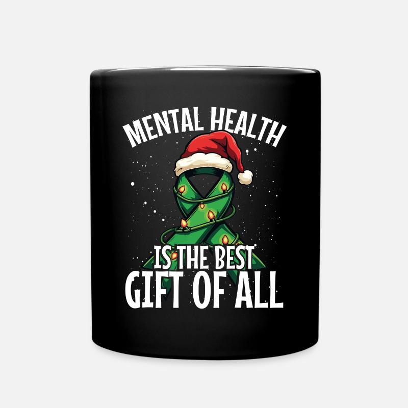 Psychische Gesundheit Ist Das Beste Geschenk Aller - Tasse einfarbig - Schwarz