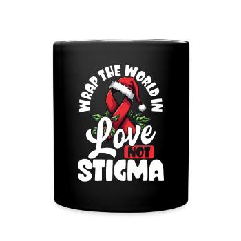 Envelop the world in love, not stigma. - Full Colour Mug - black - Front