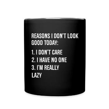 raisons pour lesquelles je n’ai pas l’air bien aujourd’hui chemise drôle - Mug uni - noir - Devant