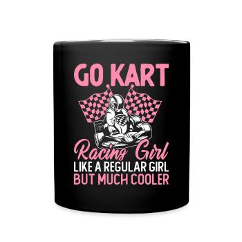 Go Kart Racing Girl Aber viel cooler Karting Racer - Tasse einfarbig - Schwarz - Vorne