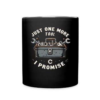 Just One More I Promise Craftsmen Crafts - Full Colour Mug - black - Front