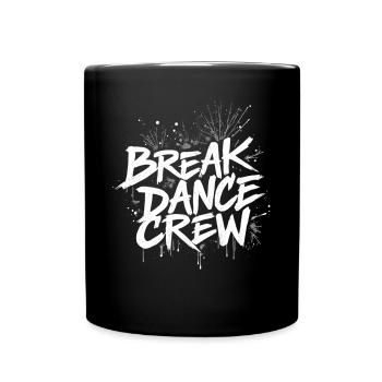 Breakdance Crew Breakdance Breakdancing Breakdance - Tasse einfarbig - Schwarz - Vorne