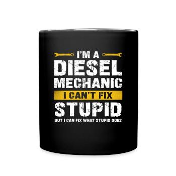 Je suis mécanicien diesel, je ne peux pas être stupide - Mug uni - noir - Devant