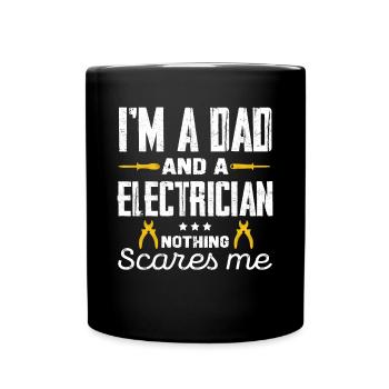 I'm a dad and an electrician Nothing scares me - Full Colour Mug - black - Front