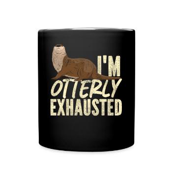 Otter I'm Otterly Exhausted - Tasse einfarbig - Schwarz - Vorne