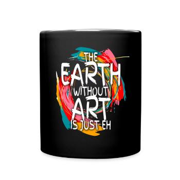 La terre sans art n’est que son professeur d’art - Mug uni - noir - Devant