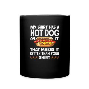 My shirt has a hot dog on it - Full Colour Mug - black - Front
