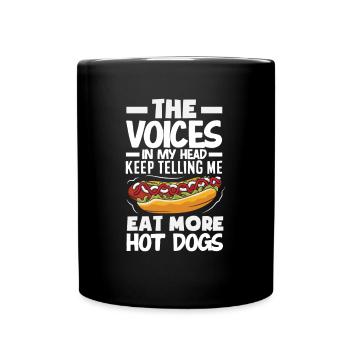Les voix disent de manger plus de hot-dogs - Mug uni - noir - Devant