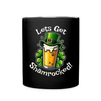 Let’s Get Shamrocked – Lustiges St. Patrick’s Day - Tasse einfarbig - Schwarz - Vorne