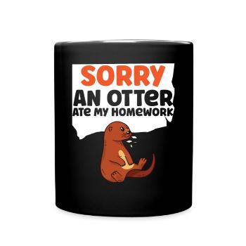Otter Sorry An Otter Ate My - Tasse einfarbig - Schwarz - Vorne
