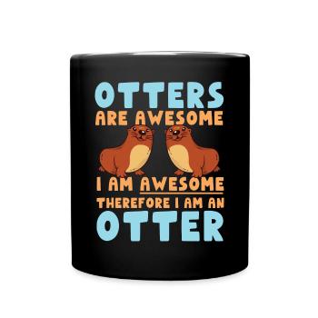 Otter Otters Are Awesome I Am - Full Colour Mug - black - Front