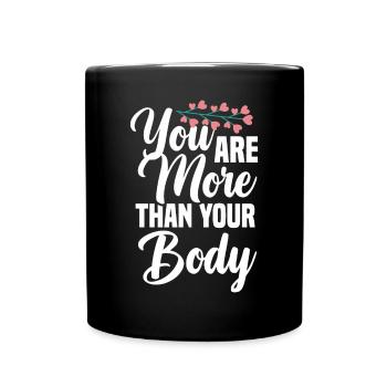 Du Bist Mehr Als Dein Körper: Body Positivity - Tasse einfarbig - Schwarz - Vorne
