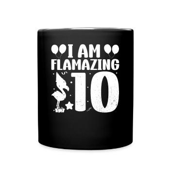 Je suis Flamazing 10 ans Flamingo Anniversaire - Mug uni - noir - Devant