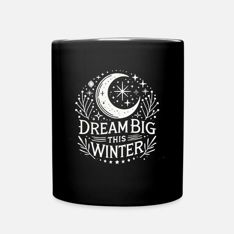 Dream Big This Winter - Tasse einfarbig - Schwarz