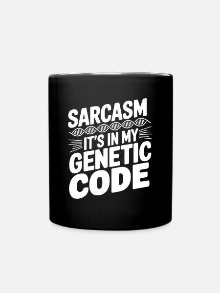 Sarkasmus Gene DNA Genetik - Tasse einfarbig - Schwarz