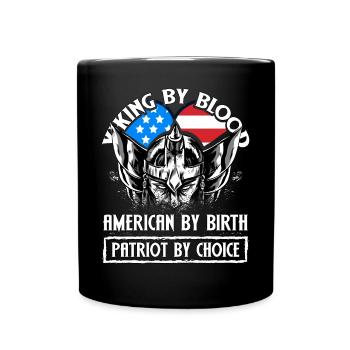 Wikinger von Blut Amerikaner von Geburt Patriot von - Tasse einfarbig - Schwarz - Vorne