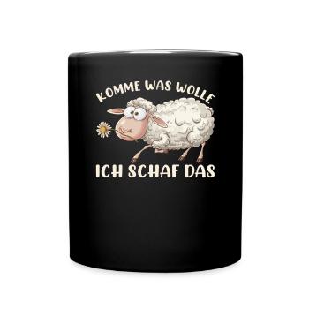 Komme Was Wolle Ich Schaf Das Motivierender - Tasse einfarbig - Schwarz - Vorne