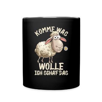 Komme Was Wolle Ich Schaf Das Motivierender - Tasse einfarbig - Schwarz - Vorne