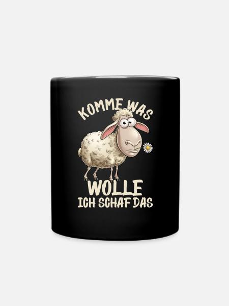 Komme Was Wolle Ich Schaf Das Motivierender - Tasse einfarbig - Schwarz