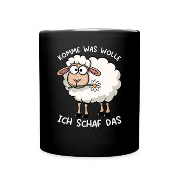 Komme Was Wolle Ich Schaf Das Motivierender - Tasse einfarbig - Schwarz - Vorne
