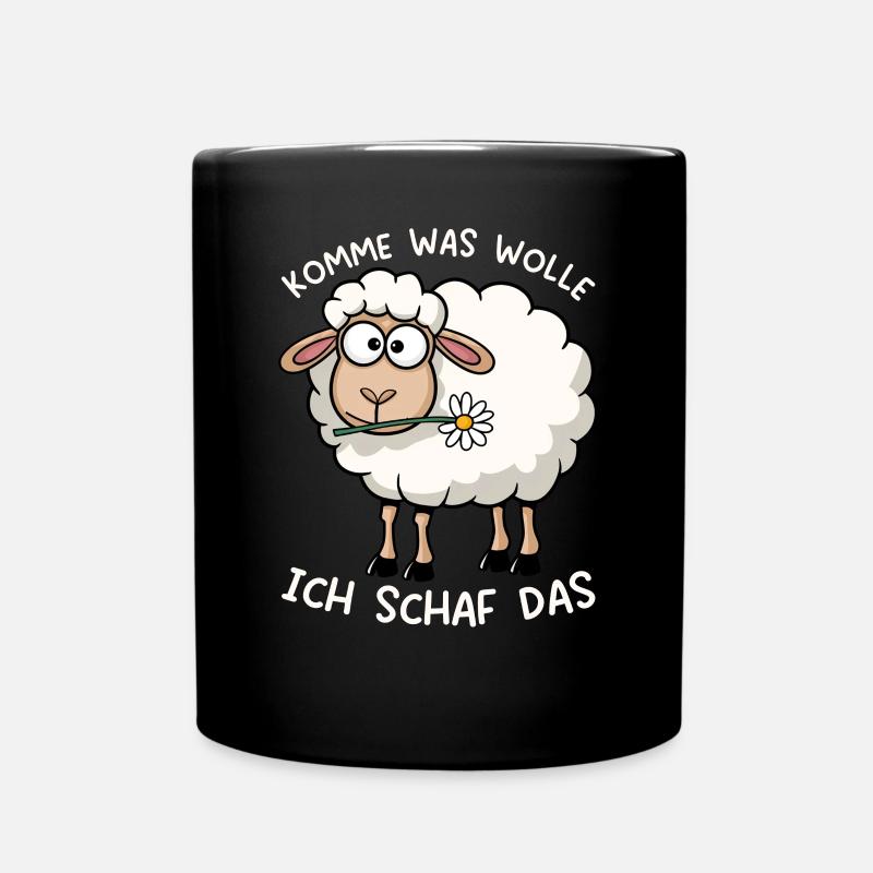 Komme Was Wolle Ich Schaf Das Motivierender - Tasse einfarbig - Schwarz