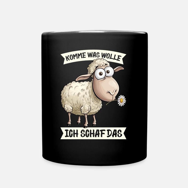 Komme Was Wolle Ich Schaf Das Motivierender - Tasse einfarbig - Schwarz