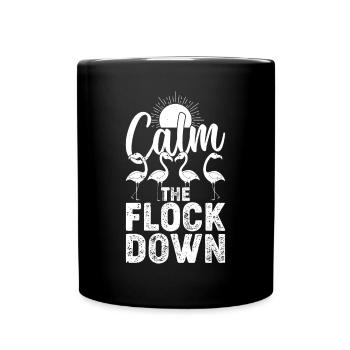 Calm The Flock Down - Pink Flamingo Funny Flamingo - Full Colour Mug - black - Front