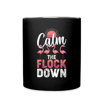 Calm The Flock Down - Flamingo Lover Funny - Full Colour Mug - black - Front
