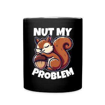Nut My Problem - Witziges Eichhörnchen-Design - Tasse einfarbig - Schwarz - Vorne