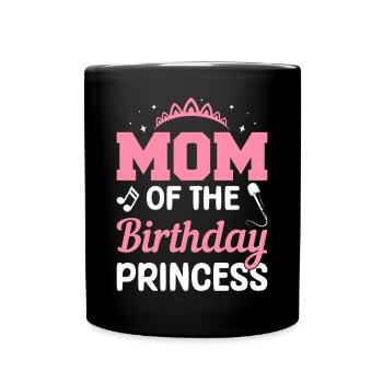 Mom Birthday Princess Funny Karaoke - Full Colour Mug - black - Front