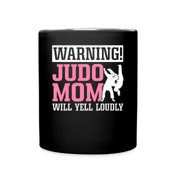 Judo Mom Yell Loudly Martial Arts Mom - Tasse einfarbig - Schwarz - Vorne