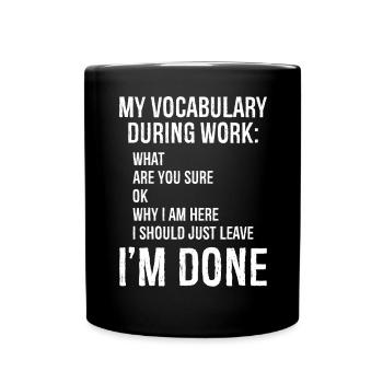 my vocabulary during work - Full Colour Mug - black - Front