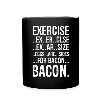 Exercise bacon - Full Colour Mug - black - Front