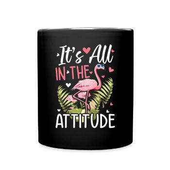 Pink Flamingo - It's All In The Attitude - Funny - Tasse einfarbig - Schwarz - Vorne