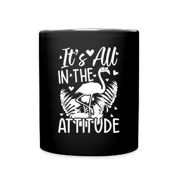 Flamingo - It's All In The Attitude - Funny - Full Colour Mug - black - Front