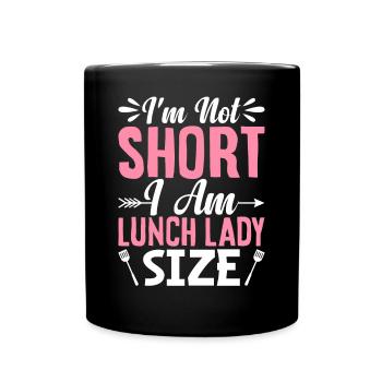 Ich bin nicht klein, ich bin Mittagessen Dame - Tasse einfarbig - Schwarz - Vorne