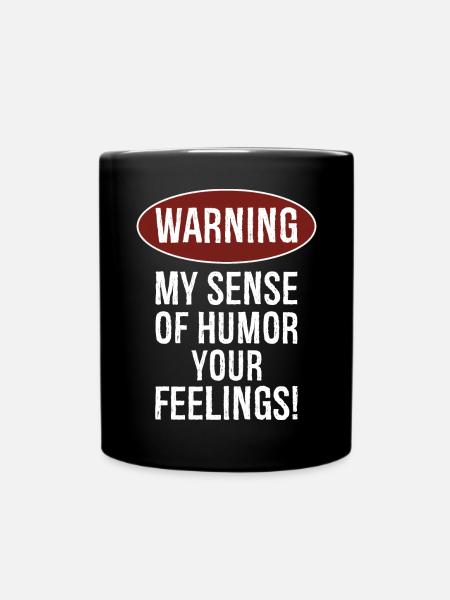 Avertissement : mon sens de l’humour pourrait vous blesser - Mug uni - noir