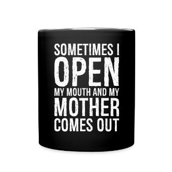sometimes I open my mouth - Tasse einfarbig - Schwarz - Vorne