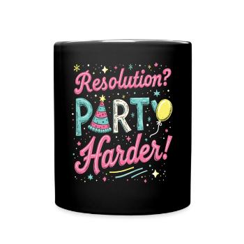 Resolution Party Design – Lustiges Silvester Motiv - Tasse einfarbig - Schwarz - Vorne