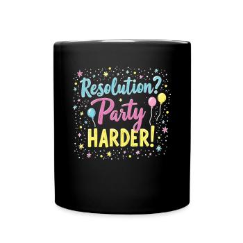 Resolution Party Design – Lustiges Silvester Motiv - Tasse einfarbig - Schwarz - Vorne