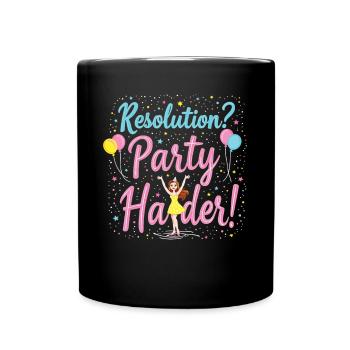 Resolution Party Design – Lustiges Silvester Motiv - Tasse einfarbig - Schwarz - Vorne