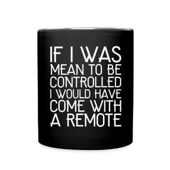 Si j’étais censé être contrôlé, je serais venu - Mug uni - noir - Devant