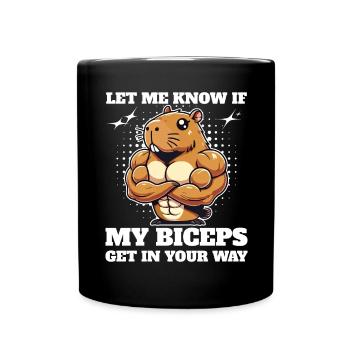 Sag Bescheid Wenn Mein Bizeps Im Weg ist, Capybara - Tasse einfarbig - Schwarz - Vorne