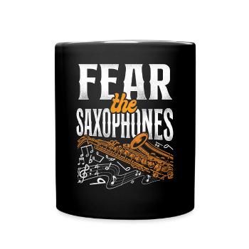 Saxophone Fear The Saxophones - Full Colour Mug - black - Front