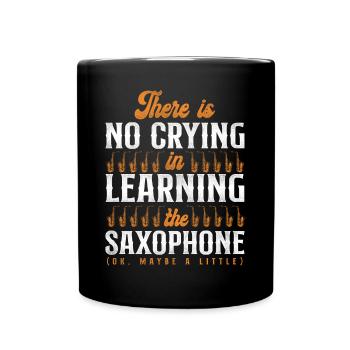 Saxophone There Is No Crying In - Tasse einfarbig - Schwarz - Vorne